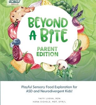 Beyond A Bite Parent Edition: Playful Sensory Food Exploration for ASD and Neurodivergent Kids Cheap