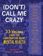 (Don t) Call Me Crazy: 33 Voices Start the Conversation about Mental Health For Sale