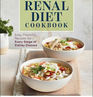 30-Minute Renal Diet Cookbook: Easy, Flavorful Recipes for Every Stage of Kidney Disease on Sale