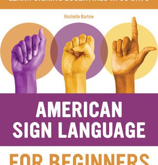 American Sign Language for Beginners: Learn Signing Essentials in 30 Days on Sale