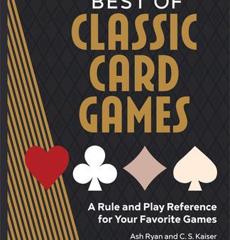 Best of Classic Card Games: A Rule and Play Reference for Your Favorite Games Online