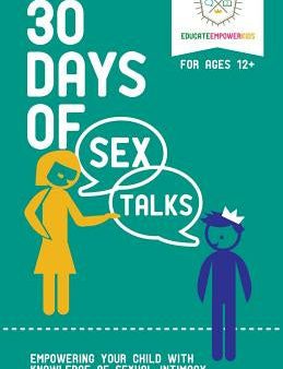 30 Days of Sex Talks for Ages 12+: Empowering Your Child with Knowledge of Sexual Intimacy Sale