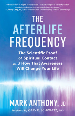 Afterlife Frequency: The Scientific Proof of Spiritual Contact and How That Awareness Will Change Your Life, The Fashion