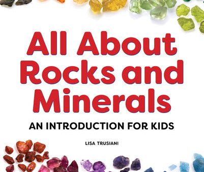 All about Rocks and Minerals: An Introduction for Kids on Sale