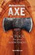 American Axe: The Tool That Shaped a Continent Online