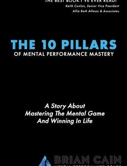 10 Pillars of Mental Performance Mastery, The For Discount