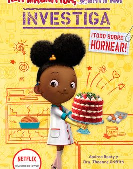 ADA Magnífica, Científica Investiga: Todo Sobre Hornear   The Why Files: Baking Fashion