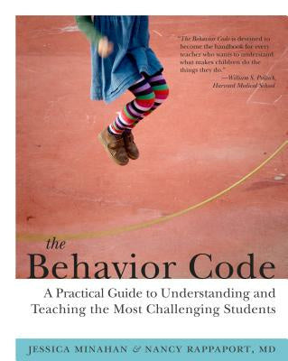 Behavior Code: A Practical Guide to Understanding and Teaching the Most Challenging Students, The Hot on Sale