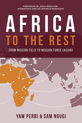 Africa to the Rest: From Mission Field to Mission Force (Again) For Cheap