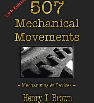 507 Mechanical Movements: Mechanisms and Devices Online now