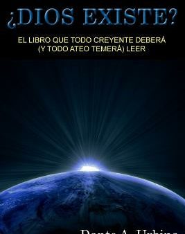 ¿Dios existe?: El libro que todo creyente deberá (y todo ateo temerá) leer on Sale