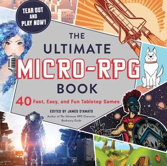 Ultimate Micro-RPG Book: 40 Fast, Easy, and Fun Tabletop Games, The Sale