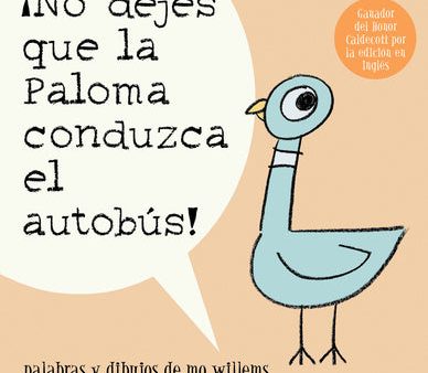 ¡No Dejes Que La Paloma Conduzca El Autobus! = Do Not Let the Pigeon Drive the Bus! Hot on Sale