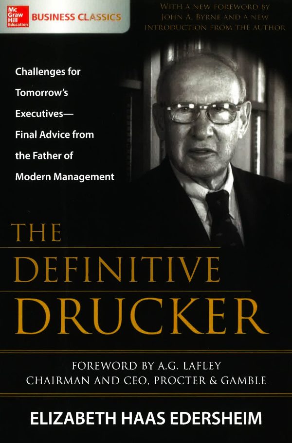 The Definitive Drucker: Challenges For Tomorrow s Executives???Final Advice From The Father Of Modern Ma For Cheap